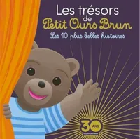 Les trésors de Petit Ours Brun, 10 histoires incontournables