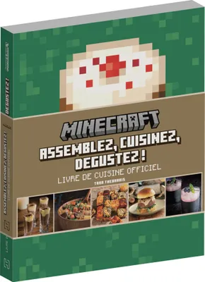 Minecraft - Livre de cuisine officiel, Assemblez, cuisinez, dégustez !