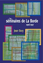 Les séminaires de La Borde 1996-1997