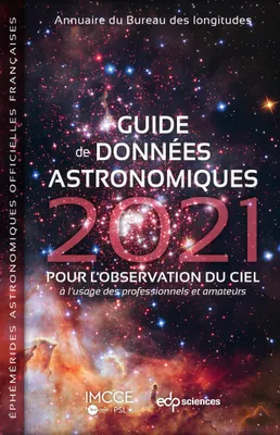 Guide de données astronomiques 2021, pour l'observation du ciel