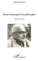 Swami Prajnanpas et la philosophie, Voir ou avoir