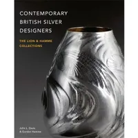 Contemporary British Silver Designers /anglais