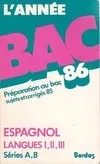L'Année bac, 1985, Espagnol langues I, II, III Séries A, B Bac 86, langues I, II, III, séries A, B
