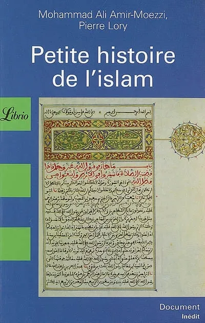 Livres Sciences Humaines et Sociales Actualités Petite histoire de l'islam Mohammad-Ali Amir-Moezzi, Pierre Lory