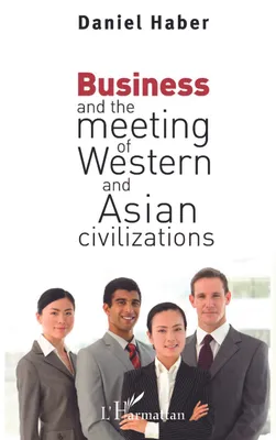 Business and the meeting of Western and Asian civilizations