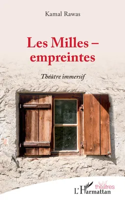 Les Milles - empreintes, Théâtre immersif