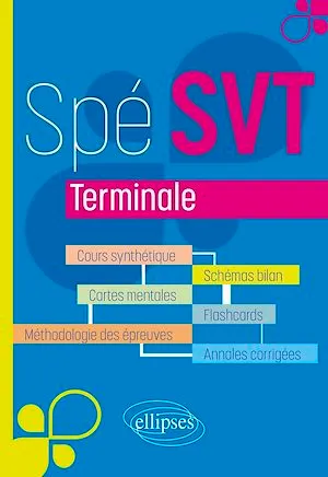 Spé SVT - Terminale, Cours synthétique et visuel avec flashcards et annales corrigées Romain Jeanneau
