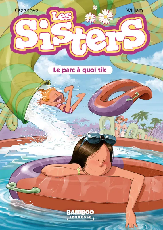 Livres BD Les Classiques 2, Les Sisters - Poche - tome 02, Le parc à quoi tik WILLIAM