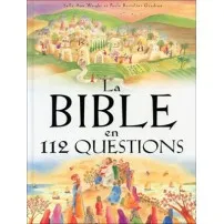LA BIBLE EN 112 QUESTIONS