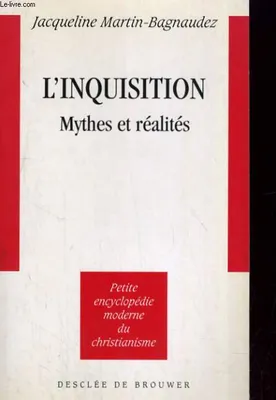L'inquisition, mythes et réalités