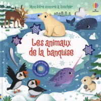 Les animaux de la banquise - Mon livre sonore à toucher - Dès 1 an