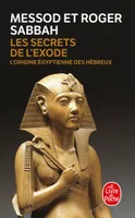 Les Secrets de l'exode, L'origine égyptienne des Hébreux