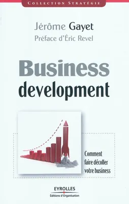 Business development, Comment faire décoller votre business