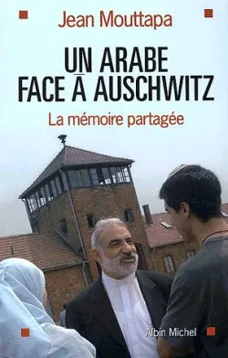 Un Arabe face à Auschwitz, La mémoire partagée