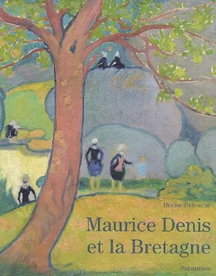 Maurice Denis et la Bretagne
