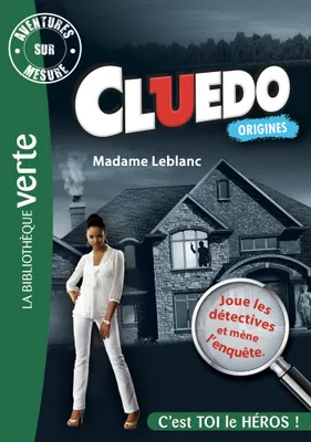 C'est toi le héros, Aventures sur Mesure Cluedo 06 - Madame Leblanc
