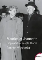 Maurice et Jeannette - Biographie du couple Thorez, Biographie du couple Thorez
