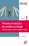 Prévenir et résoudre les conflits au travail dans le secteur social et médico-social