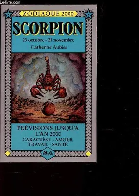 Zodiaque :2000 :+deux mille+, [8], Scorpion, 23 octobre-21 novembre