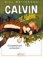 15, Calvin et Hobbes tome 15 Complètement surbookés