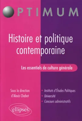 Les essentiels de culture générale - Histoire et politique contemporaine, histoire et politique contemporaine