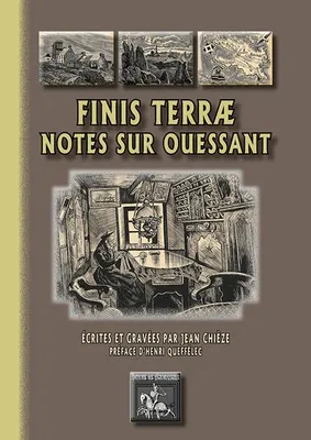 Finis Terrae, Notes sur Ouessant écrites et gravées par Jean Chièze, préface d'Henri Queffélec