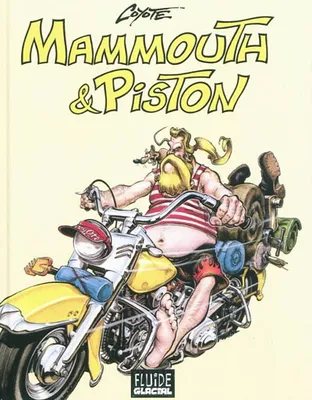 Mammouth et Piston / l'intégrale