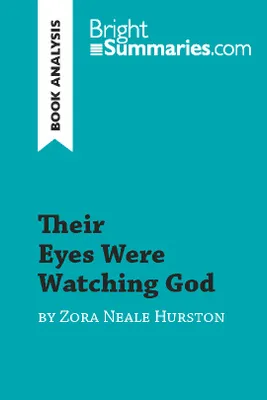 Their Eyes Were Watching God by Zora Neale Hurston (Book Analysis), Detailed Summary, Analysis and Reading Guide