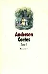 Contes  / Hans Christian Andersen, 1, Contes Andersen tome 1