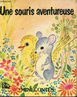 Une souris aventureuse - Collection Mini-Contes