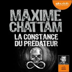 La Constance du prédateur Maxime Chattam