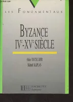 Byzance IVe-XVe siècle - 