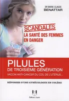 Pilules de troisième génération, vaccin anti-cancer du col de l'utérus - LA SANTE DES FEMMES EN DANG