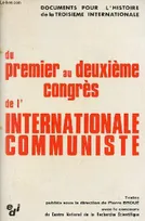 2, Du premier au deuxième congrès de l'internationale communiste mars 1919 - juillet 1920 - Les congrès de l'internationale communiste - Documents pour l'histoire de la troisième internationale., mars 1919-juillet 1920