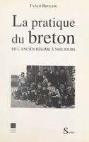 La pratique du breton, de l'Ancien Régime à nos jours