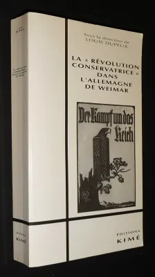 La Révolution conservatrice allemande sous la république de Weimar