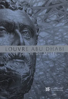 louvre abu dhabi - guide des collections
