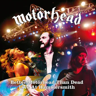 Better Motorhead Than Dead - Live