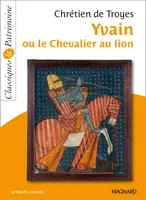 Yvain ou le Chevalier au lion - Classiques et Patrimoine, extraits choisis