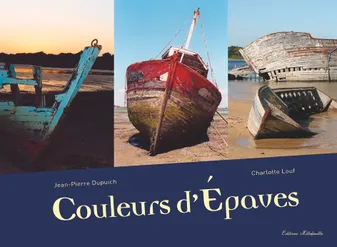 Couleurs D'Epaves, un livre de photographies et de textes poétiques