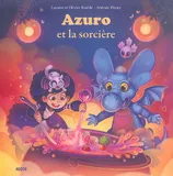 AZURO ET LA SORCIERE (COLL. MES PTITS ALBUMS)