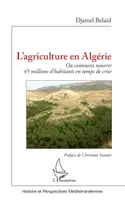 L'agriculture en Algérie, Ou comment nourrir 45 millions d'habitants en temps de crise