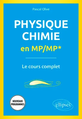 Physique-Chimie en MP/MP* - Le cours complet - Programme 2022
