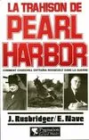 La Trahison de Pearl Harbor, comment Churchill entraîne Roosevelt dans la Seconde Guerre mondiale