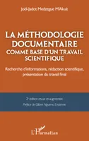 La méthodologie documentaire comme base d’un travail scientifique, Recherche d’informations, rédaction scientifique, présentation du travail final