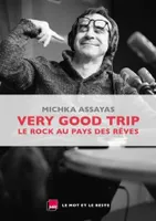 Very good trip : le rock au pays des rêves