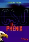 2, CSU Tome II : Le Phénix