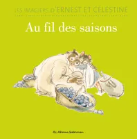 Les imagiers d'Ernest et Célestine, 2, Au fil des saisons, Imagier