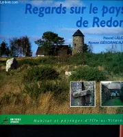 Regards sur le pays de Redon - habitat et paysages d'Ille-et-Vilaine