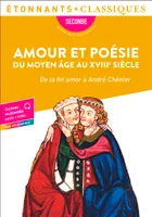 Amour et poésie du Moyen Âge au XVIIIᵉ siècle, De la fin'amor à André Chénier